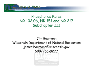 Phosphorus Rules NR 102.06, NR 151 and NR 217 Subchapter III Jim Baumann