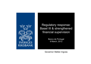 Regulatory response: Basel III &amp; strengthened financial supervision