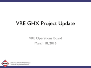 VRE GHX Project Update VRE Operations Board March 18, 2016