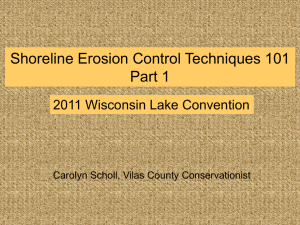 Shoreline Erosion Control Techniques 101 Part 1 2011 Wisconsin Lake Convention
