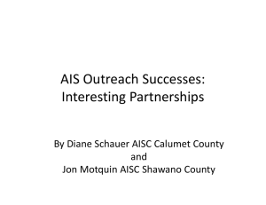 AIS Outreach Successes: Interesting Partnerships By Diane Schauer AISC Calumet County and 