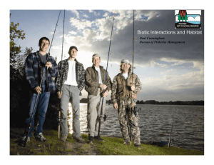 Biotic Interactions and Habitat Paul Cunningham Bureau of Fisheries Management