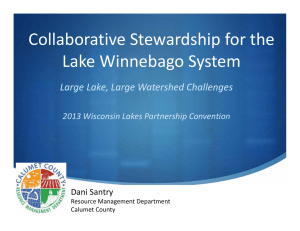Collaborative Stewardship for the  Lake Winnebago System  Large Lake, Large Watershed Challenges