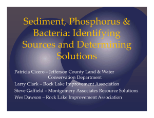 Sediment, Phosphorus &amp;  Bacteria: Identifying  Sources and Determining  Solutions