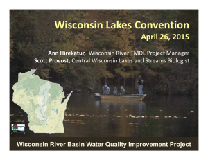 Wisconsin Lakes Convention April 26, 2015 Wisconsin River Basin Water Quality Improvement Project Ann Hirekatur,  