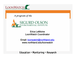 Erica LeMoine LoonWatch Coordinator Email: www.northland.edu/loonwatch
