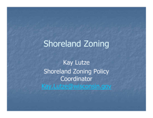 Shoreland Zoning Kay Lutze Shoreland Zoning Policy Coordinator