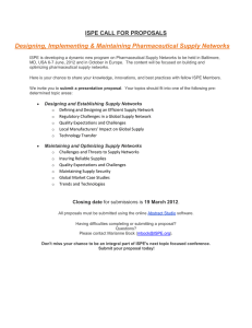 Designing, Implementing &amp; Maintaining Pharmaceutical Supply Networks ISPE CALL FOR PROPOSALS