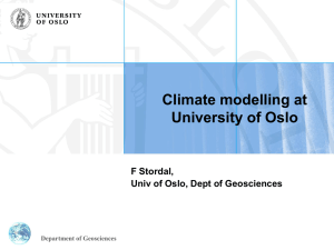 Climate modelling at University of Oslo F Stordal,