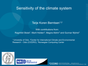 Sensitivity of the climate system Terje Koren Berntsen  With contributions from: