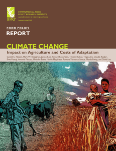 CLIMATE CHANGE REPORT Impact on Agriculture and Costs of Adaptation FOOD  POLICY