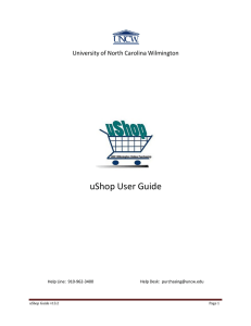 uShop User Guide University of North Carolina Wilmington  Help Line:  910-962-3400