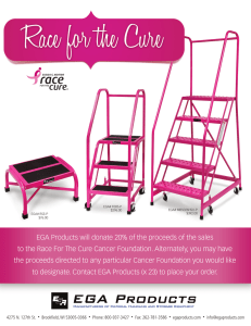 EGA Products will donate 20% of the proceeds of the... to the Race For The Cure Cancer Foundation. Alternately, you...