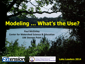 Modeling … What’s the Use? Paul McGinley UW Stevens Point