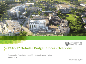 2016-17 Detailed Budget Process Overview www.usask.ca/fsd January 2016