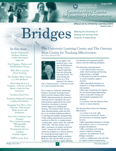 Bridges The University Learning Centre and The Gwenna In this issue...