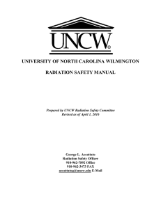 UNIVERSITY OF NORTH CAROLINA WILMINGTON RADIATION SAFETY MANUAL George L. Accattato