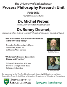 Process Philosophy Research Unit Dr. Michel Weber, Dr. Ronny Desmet, Presents