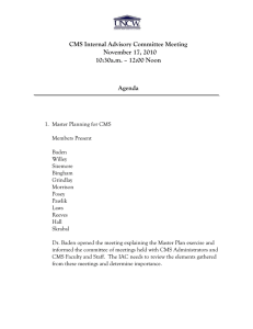CMS Internal Advisory Committee Meeting November 17, 2010 10:30a.m. – 12:00 Noon