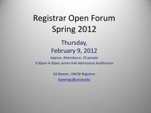 Registrar Open Forum Spring 2012 Thursday, February 9, 2012