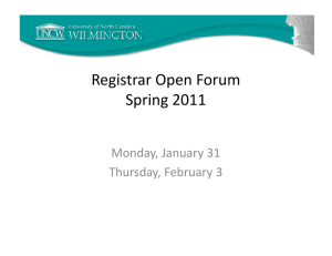 Registrar Open Forum Registrar Open Forum Spring 2011 Monday, January 31