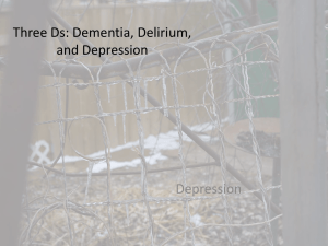 Three Ds: Dementia, Delirium, and Depression Depression