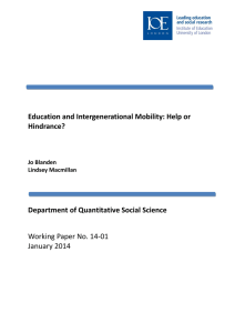Education and Intergenerational Mobility: Help or Hindrance? Department of Quantitative Social Science