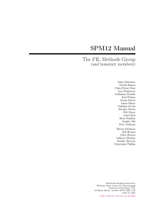 SPM12 Manual The FIL Methods Group (and honorary members)