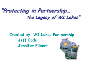 “Protecting in Partnership… the Legacy of WI Lakes” Jeff Bode