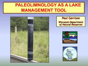 PALEOLIMNOLOGY AS A LAKE MANAGEMENT TOOL Paul Garrison Wisconsin Department