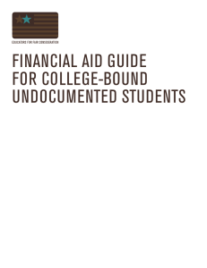 FINANCIAL AID GUIDE FOR COLLEGE-BOUND UNDOCUMENTED STUDENTS