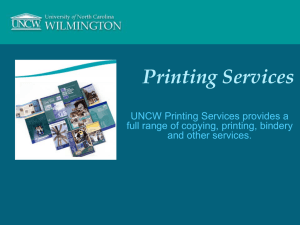 Printing Services UNCW Printing Services provides a and other services.