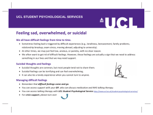 Feeling sad, overwhelmed, or suicidal UCL STUDENT PSYCHOLOGICAL SERVICES
