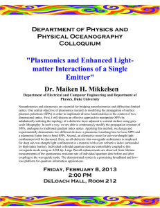 &#34;Plasmonics and Enhanced Light- matter Interactions of a Single Emitter&#34;