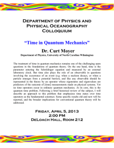 “Time in Quantum Mechanics” Dr. Curt Moyer Department of Physics and Physical Oceanography