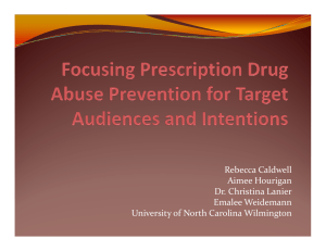 Focusing Prescription Drug Abuse Prevention for Target Audiences and Intentions.