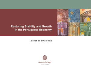 Restoring Stability and Growth in the Portuguese Economy Carlos da Silva Costa