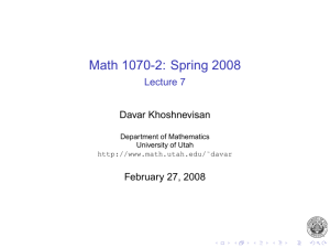Math 1070-2: Spring 2008 Lecture 7 Davar Khoshnevisan February 27, 2008