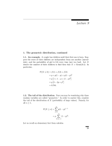 Lecture 9 1. The geometric distribution, continued
