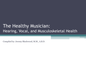 The Healthy Musician: Hearing, Vocal, and Musculoskeletal Health