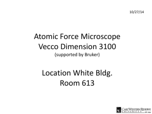 Atomic Force Microscope Vecco Dimension 3100  Location White Bldg.