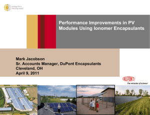 Performance Improvements in PV Modules Using Ionomer Encapsulants Mark Jacobson