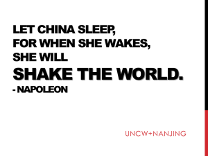 SHAKE THE WORLD. LET CHINA SLEEP, FOR WHEN SHE WAKES, SHE WILL