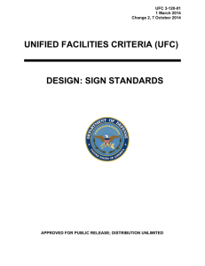 UNIFIED FACILITIES CRITERIA (UFC) DESIGN: SIGN STANDARDS UFC 3-120-01