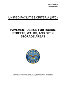 UNIFIED FACILITIES CRITERIA (UFC) PAVEMENT DESIGN FOR ROADS, STREETS, WALKS, AND OPEN