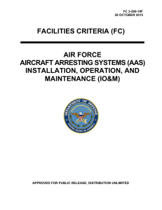FACILITIES CRITERIA (FC) AIR FORCE AIRCRAFT ARRESTING SYSTEMS (AAS)