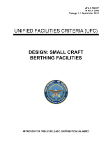 UNIFIED FACILITIES CRITERIA (UFC) DESIGN: SMALL CRAFT BERTHING FACILITIES