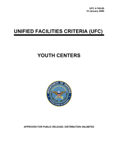 UNIFIED FACILITIES CRITERIA (UFC) YOUTH CENTERS UFC 4-740-06