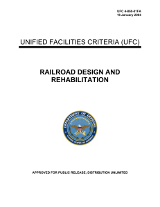 UNIFIED FACILITIES CRITERIA (UFC) RAILROAD DESIGN AND REHABILITATION