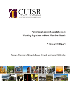 Parkinson Society Saskatchewan: Working Together to Meet Member Needs A Research Report